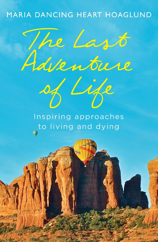 The Last Adventure of Life, Joyful Transitions: Reclaiming the Cycle of Life