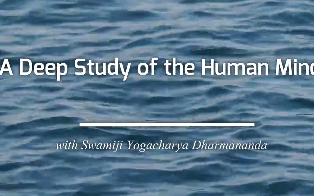 Swamiji Yogacharya Dharmananda: A Deep Study of the Human Mind