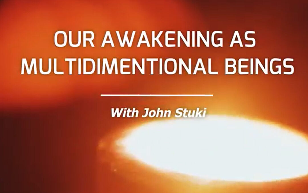 Our Awakening As Multidimensional Beings with Jack Stucki