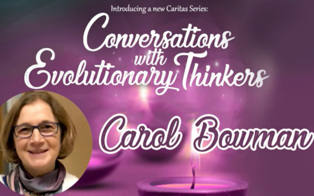 Conversations with Evolutionary Thinkers: Carol Bowman
