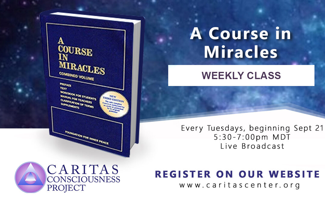 Sept 21  A Course in Miracles: Weekly Class