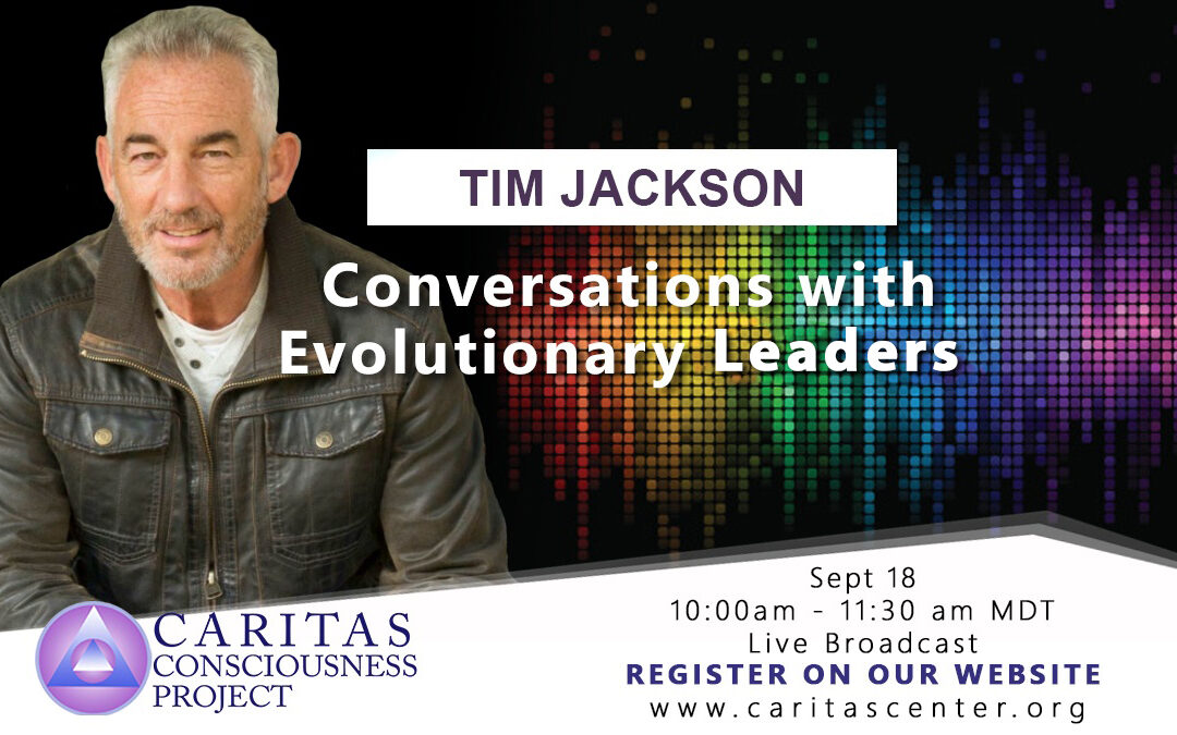 Conversations with Evolutionary Leaders: Tim Jackson