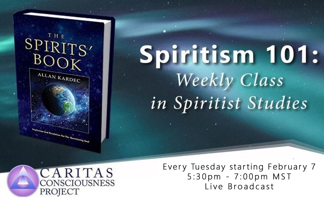 Feb 7  Spiritism 101: Weekly Class in Spiritist Studies