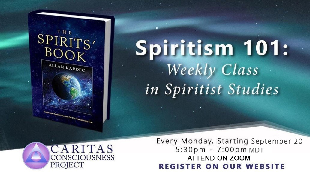 Sept 20   Spiritism 101: Weekly Class in Spiritist Studies