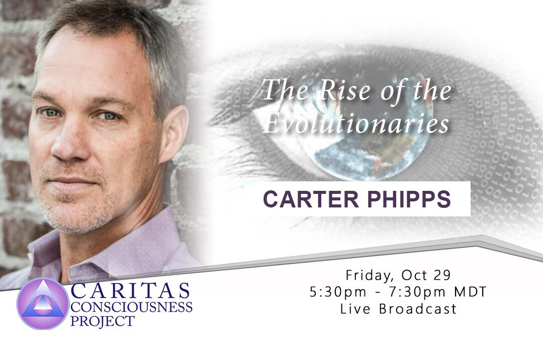 The Rise of the Evolutionaries with Carter Phipps