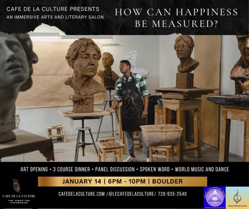 Jan 14 How Can Happiness Be Measured? Art Opening, 3 Course Dinner, and Immersive Literary Salon