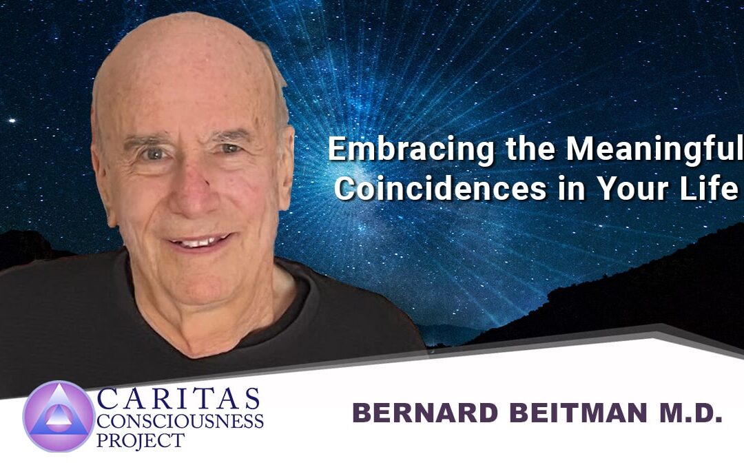 Aug 17 Embracing the Meaningful Coincidences in Your Life with Bernard Beitman