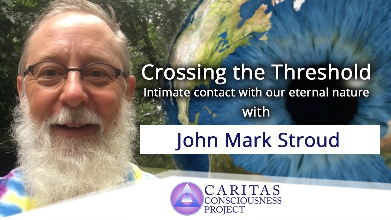 Caritas-Consciousness-Project-Crossing the Threshold Intimate contact with our eternal nature with website
