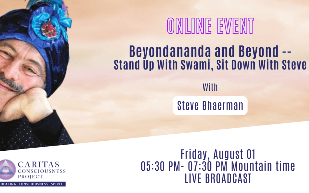 Beyondananda and Beyond — Stand Up With Swami, Sit Down With Steve