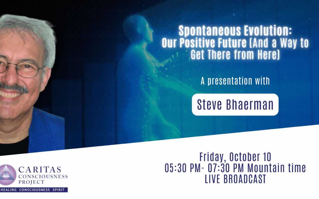 Spontaneous Evolution: Our Positive Future (And a Way to Get There from Here) With Steve Bhaerman