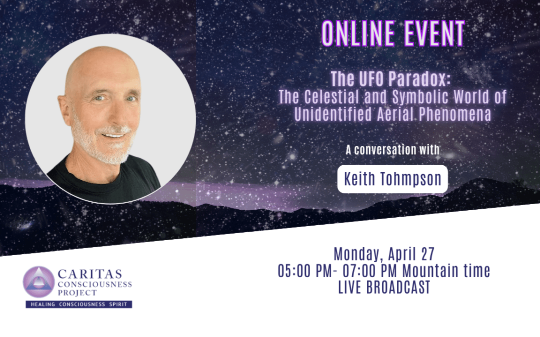 The UFO Paradox: The Celestial and Symbolic World of Unidentified Aerial Phenomena with Keith Thompson