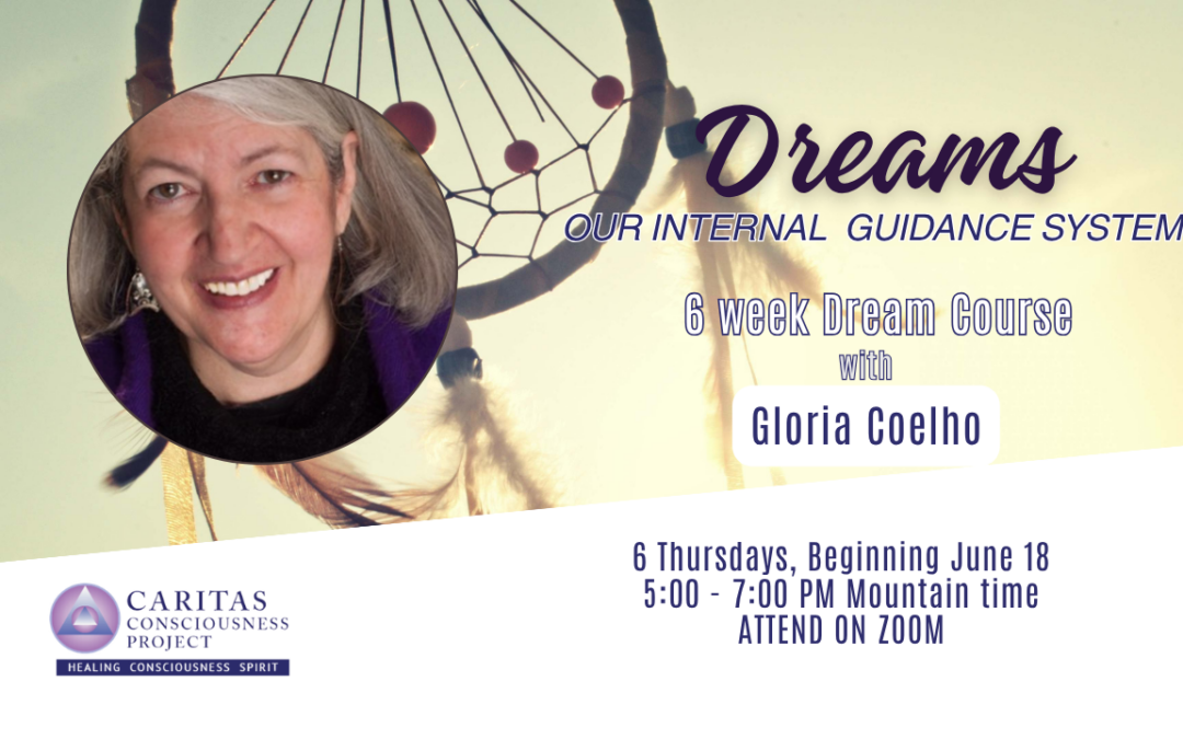 Dreams: Our Internal Guidance System 6-Week Dream Course with Gloria Coelho